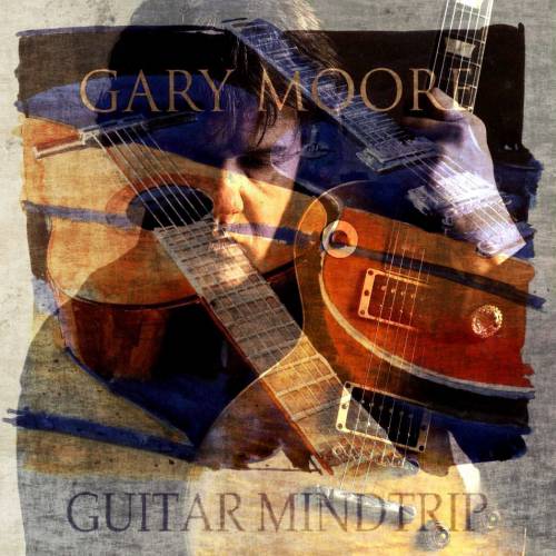 Gary Moore - Guitar Mindtrip (Compilation) 2010