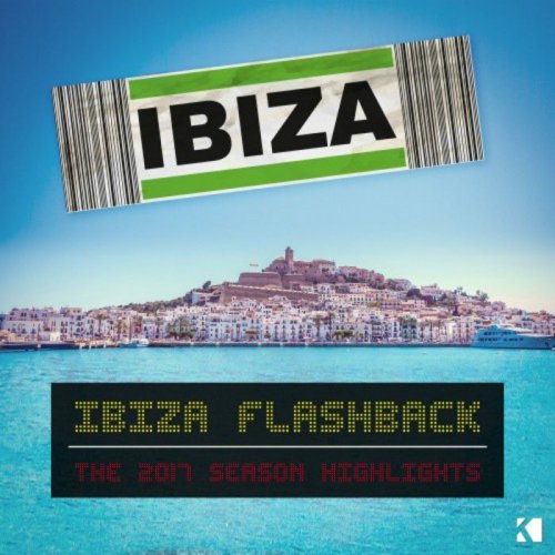 Ibiza Flashback: The 2017 Season Highlights (2017)