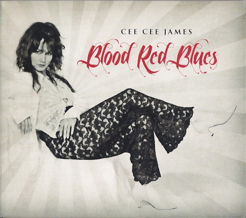 Cee Cee James - Blood Red Blues (2012) (Lossless)