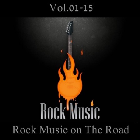Rock Music on The Road Vol.01-15 (2018)