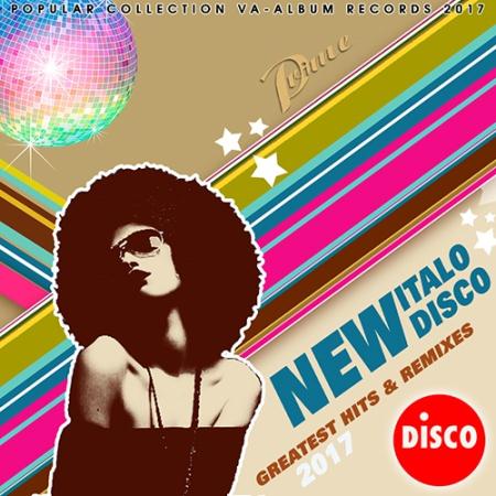 New Italo Disco: Greatest Hits & Remix (2017)