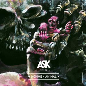 ASK - Homme > Animal [EP] (2017)
