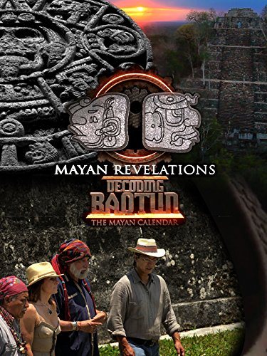 Календарь майя. Откровения / Mayan Revelations: Decoding Baqtun (2015) HDTVRip