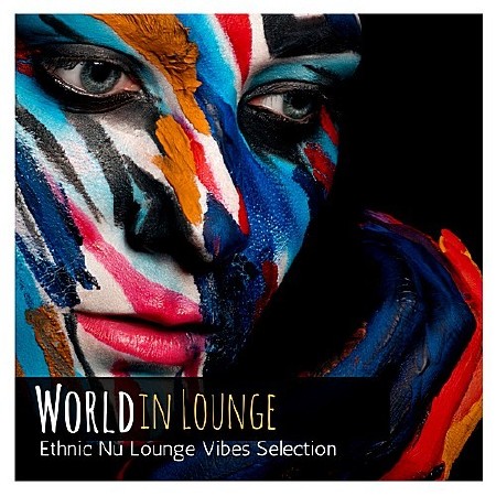 VA-World In Lounge: Ethnic Nu Lounge Vibes Selection (2018)