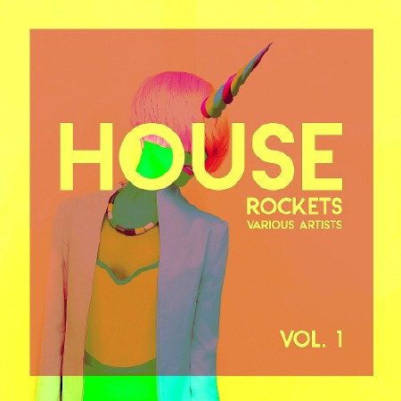 VA-House Rockets Vol.1 (2018)