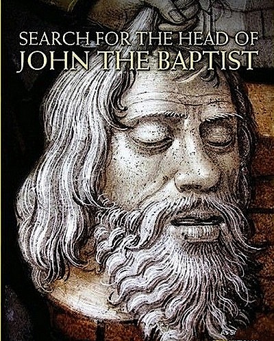 Поиски головы Иоанна Крестителя / Search for the Head of John the Baptist (2012) SATRip