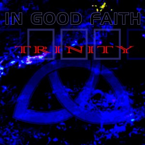In Good Faith - Trinity (2018)