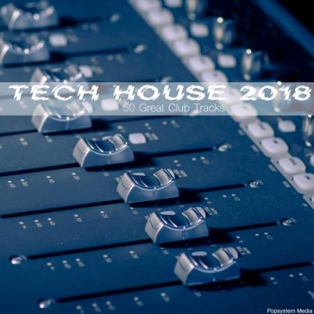 Tech House 2018: 50 Great Club Tracks (2018)