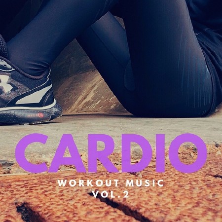 CARDIO WORKOUT MUSIC VOL. 2 (2018)