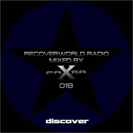 VA - Recoverworld Radio 018 (Mixed by Para X) (2018)