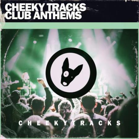 Cheeky Tracks Club Anthems (2018)