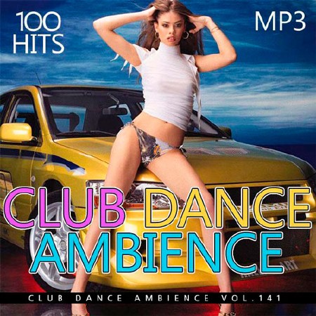 Club Dance Ambience Vol.141 (2018)