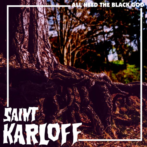 (Stoner Rock) Saint Karloff - All Heed The Black God - 2018, MP3, 320 kbps