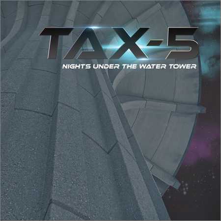 Tax-5 - Nights under the Water Tower (2016)