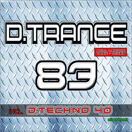 VA - D.Trance 83 (Incl. D.Techno 40) (2018)