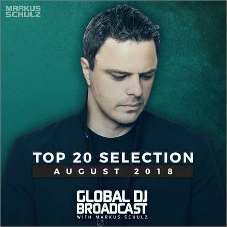 VA - Markus Schulz Global DJ Broadcast - Top 20 August (2018)