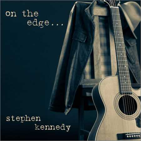 Stephen Kennedy - On The Edge... (2018)