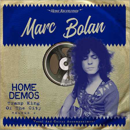 Marc Bolan - Tramp King Of The City (2018)