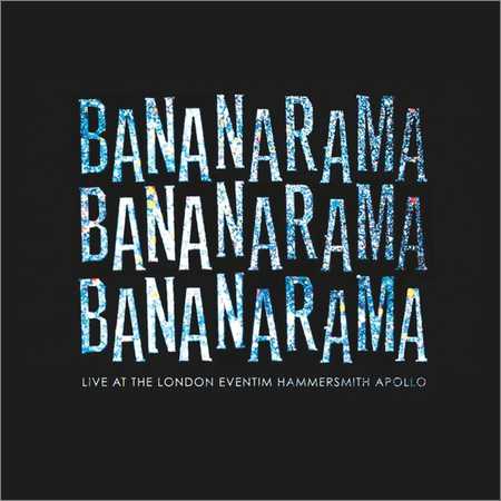 Bananarama - Live at the London Eventim Hammersmith Apollo (2018)