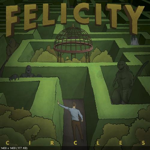 Felicity - Circles (Single) (2017)