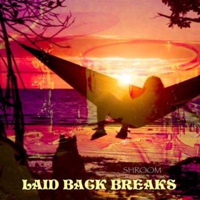 Shroom - Laid Back Breaks (WAV)