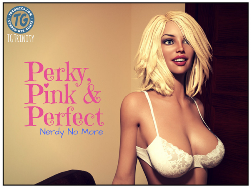 TGTrinity - Perky, Pink and Perfect - Nerdy No More