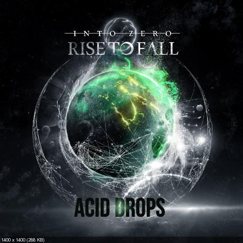 Rise to Fall - Acid Drops (New Track) (2018)